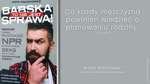 Co każdy mężczyzna powinien wiedzieć o planowaniu rodziny (22.01.2021)