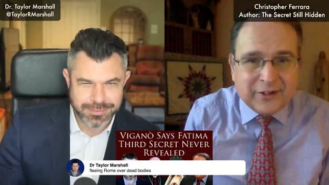 Was Fatima 3rd Secret Fully Revealed? Dr Taylor Marshall and Christopher Ferrara