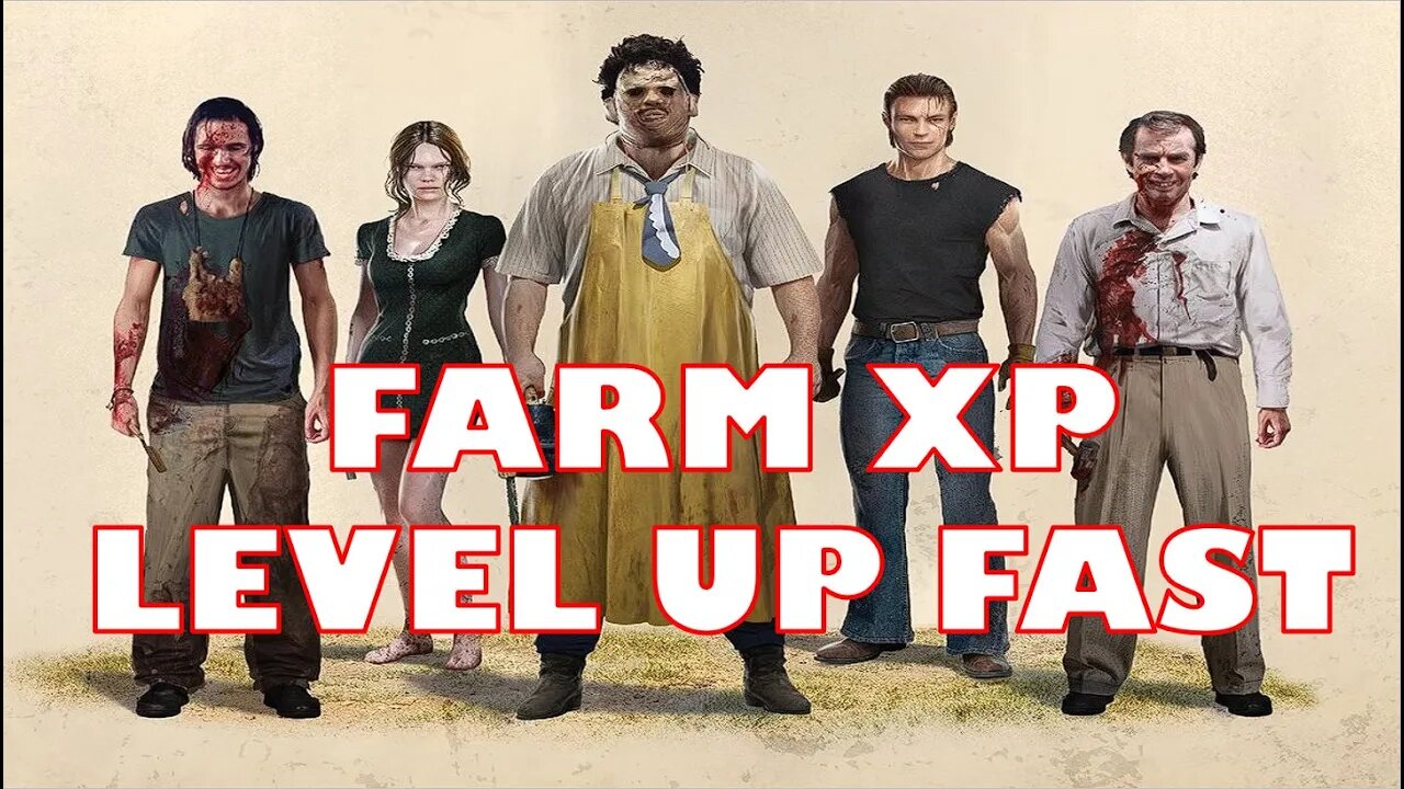 How to Farm XP on Texas Chainsaw Massacre Game ! Level Up Killers Fast