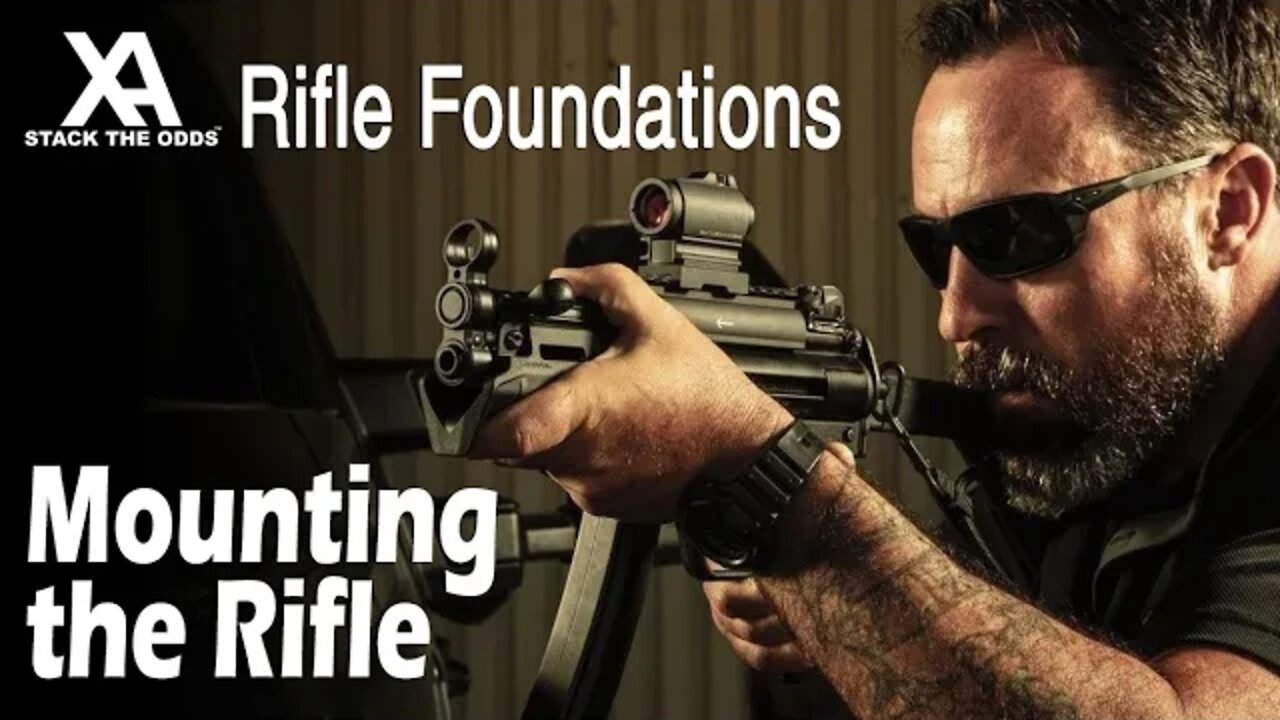 Rifle Foundations - Mounting the Rifle