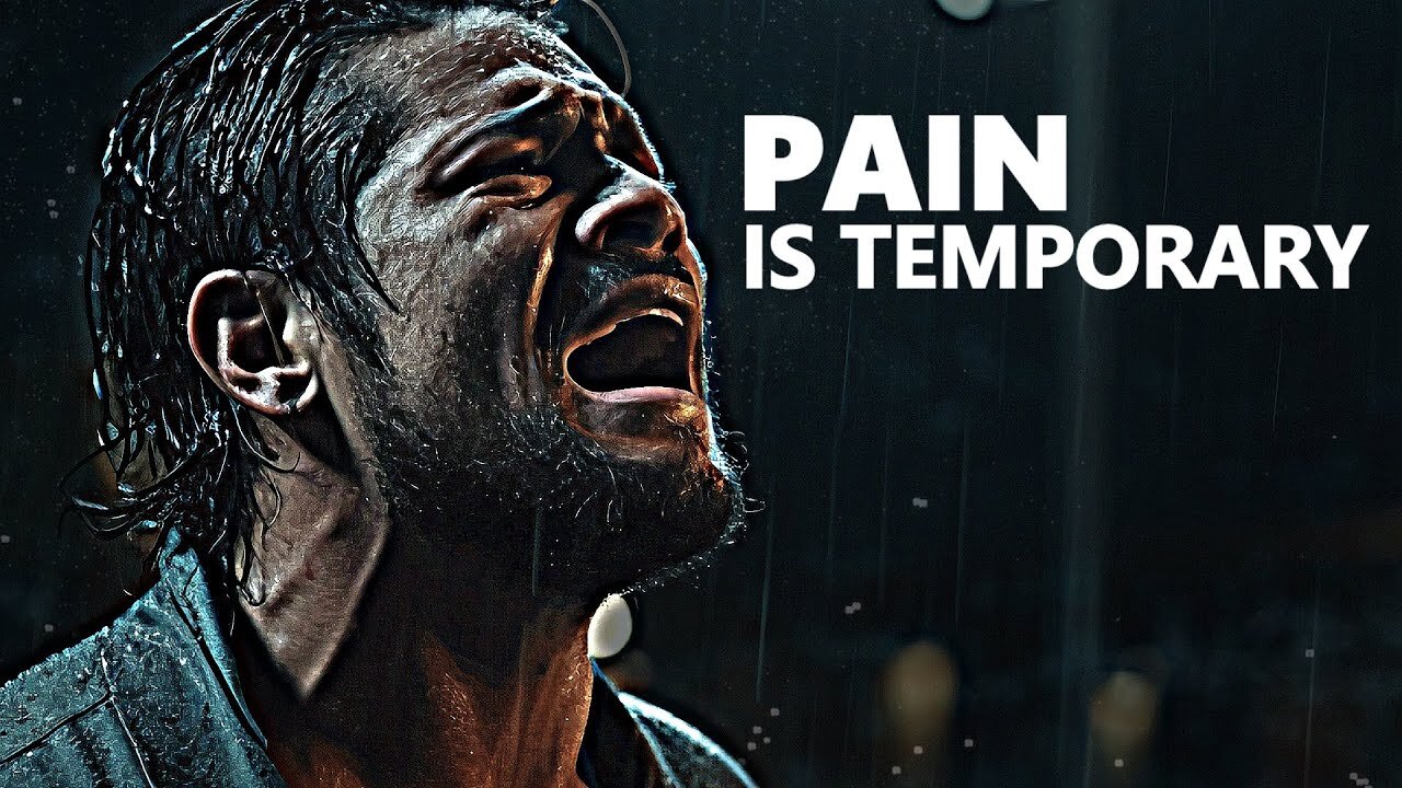 PAIN IS TEMPORARY - MOTIVATIONAL VIDEO