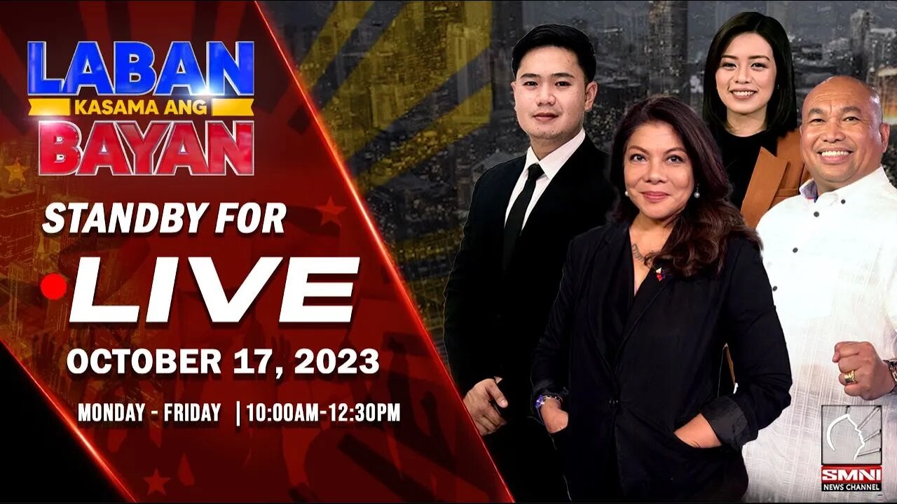 LIVE | Laban Kasama ang Bayan | October 17, 2023