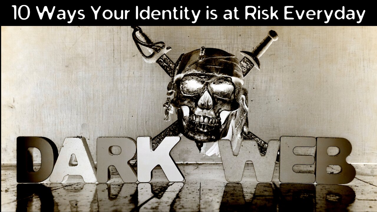 10 Ways the Dark Web puts your Identity at Risk Everyday