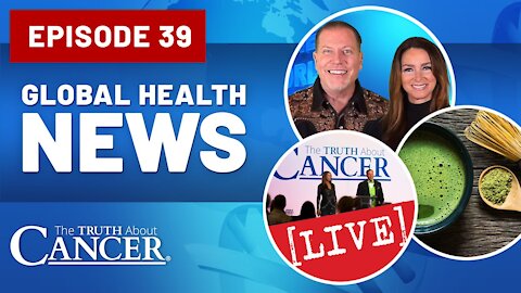 Global Health News #39 | Healthy Food, Censorship, and TTAC Live!