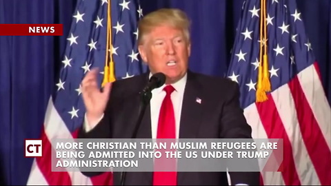 More Christian Refugees Than Muslims Are Allowed In America Under Trump