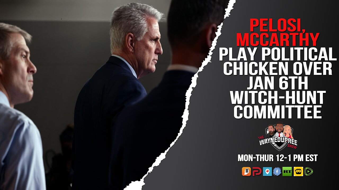 Pelosi, McCarthy Engage In Political Chicken Over Jan 6th Committee