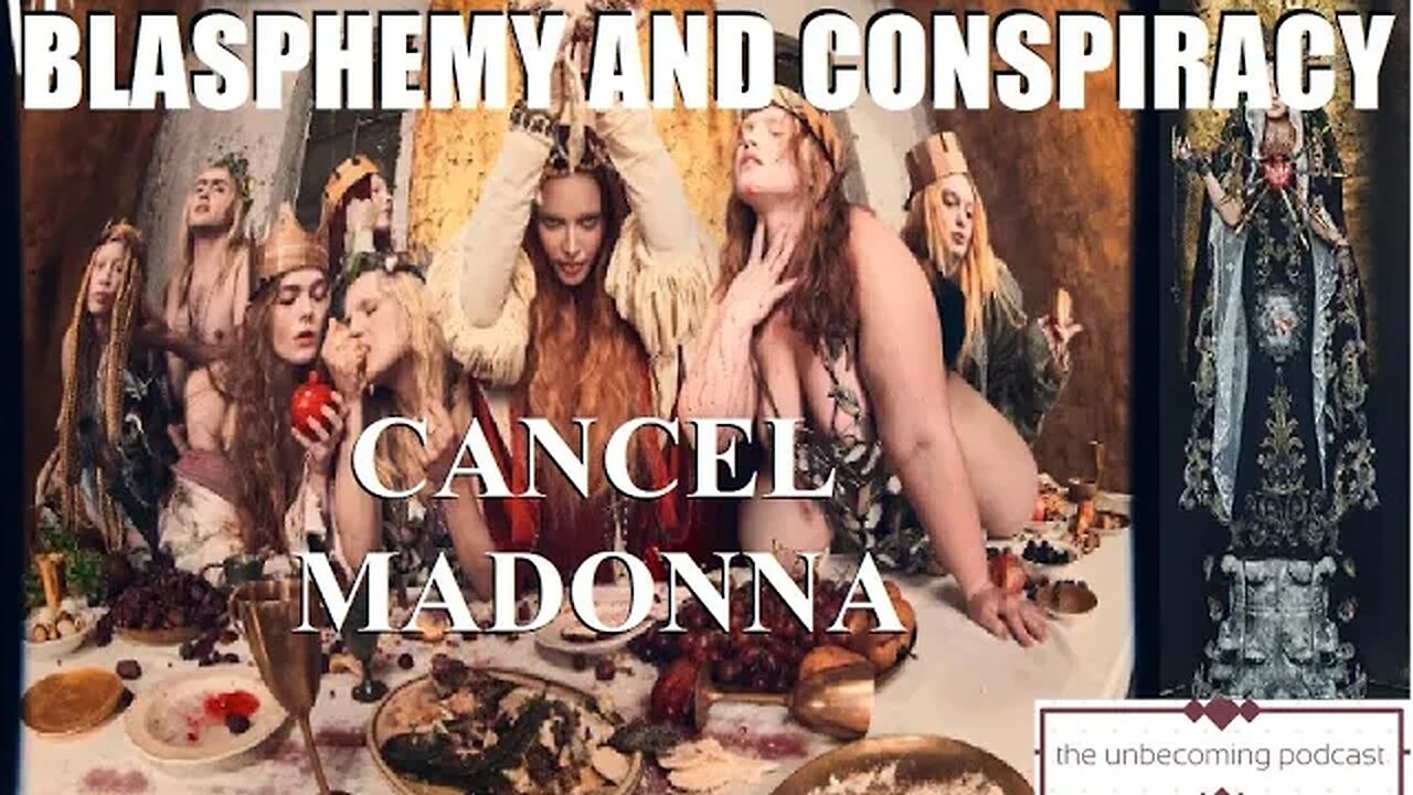 CANCEL MADONNA: BLASPHEMY AND CONSPIRACY