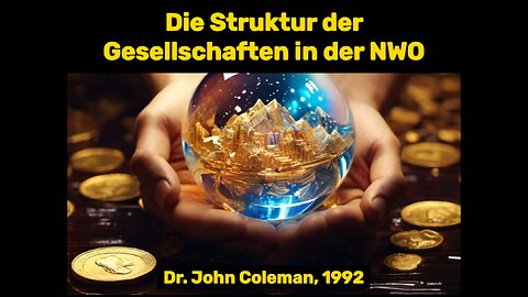 Dr John Coleman über die Struktur der Gesellschaften in der NWO