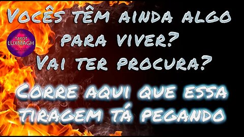 Vocês têm ainda algo para viver? Vai ter procura? Corre aqui que essa tiragem tá pegando 🔥.