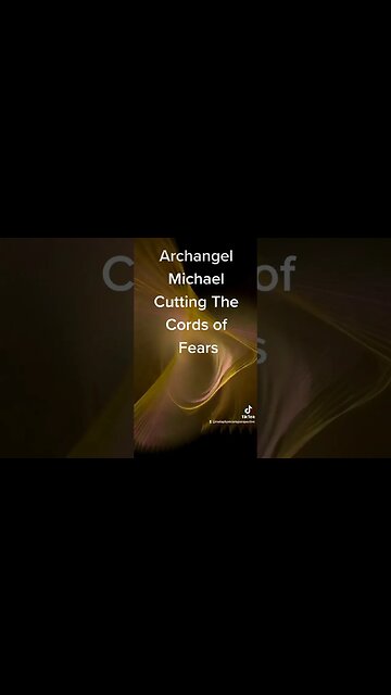 Cutting the Cords of Fear with Archangel Michael