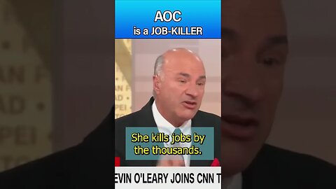 Kevin O'Leary: AOC is a JOB KILLER