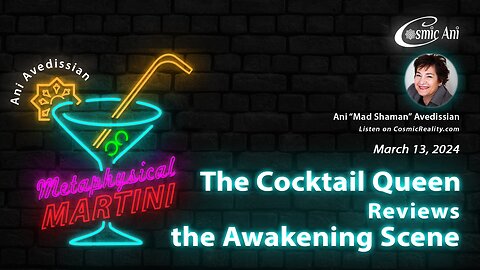 "Metaphysical Martini" 03/13/2024 - The Cocktail Queen reviews the Great Awakening Scene