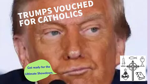 Donald Trump Vouch for Catholic Church.