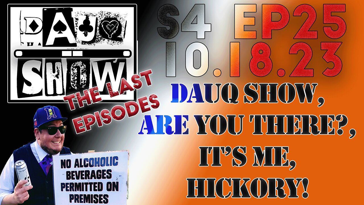 DAUQ Show S4EP25: DAUQ Show, Are You There? It's Me, Hickory