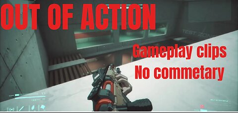 Out of Action Gameplay no commentary