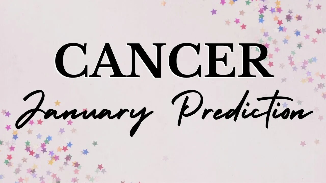 CANCER January 2023 Tarot Prediction (Sun/Moon/Rising)