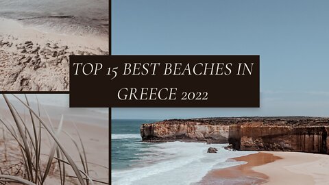 Top 15 Best Beaches In Greece 2022