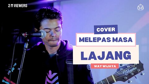 MELEPAS MASA LAJANG - ( WAHYU WJ LIVE SESSION COVER )