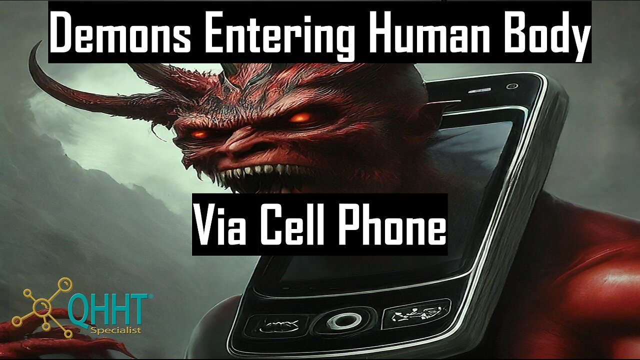 DEMONS ATTACKING HUMANS VIA CELL PHONE