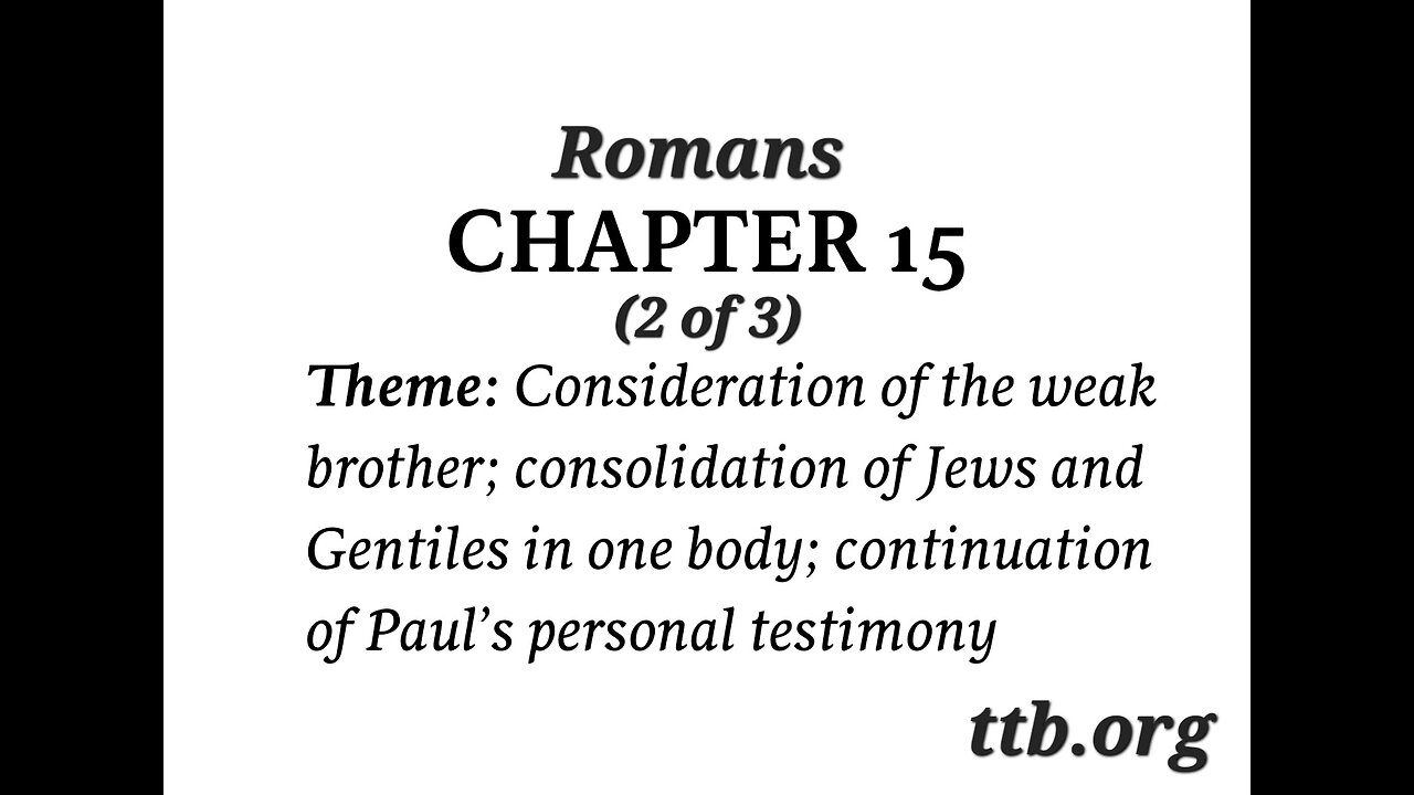 Romans Chapter 15 (Bible Study) (2 of 3)