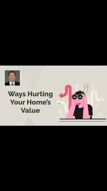Ways You’re Hurting Your Home’s Value and Don’t Know It