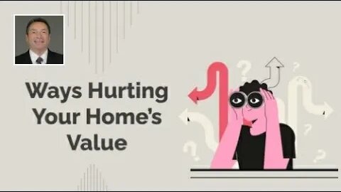 Ways You’re Hurting Your Home’s Value and Don’t Know It