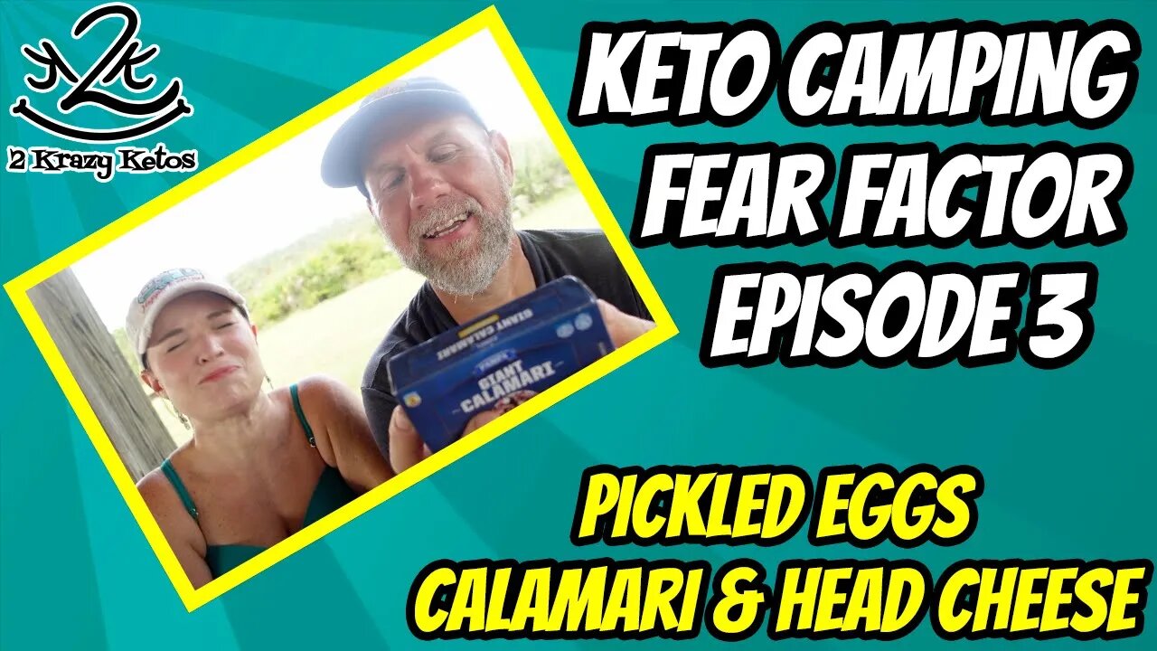 Keto camping Fear Factor #3 | Head Cheese, Calamari & Pickled Eggs