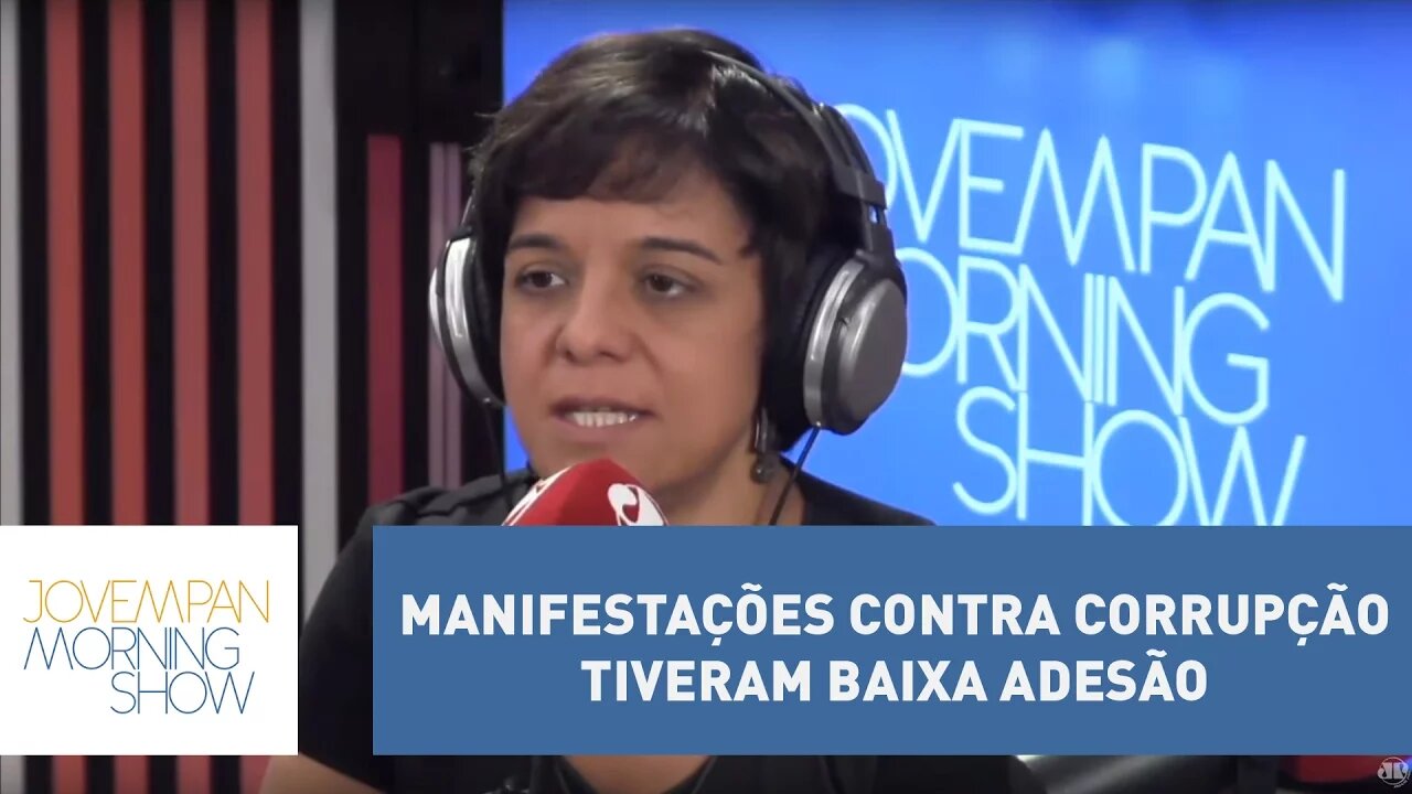 Manifestações contra corrupção tiveram baixa adesão por “pauta de difícil percepção" | Morning Show