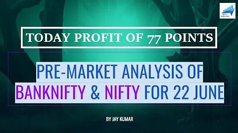 EXPIRY ANALYSIS OF BANKNIFTY & NIFTY FOR 22 JUN || TODAY PROFIT OF 77 POINTS || WITH JAY KR.