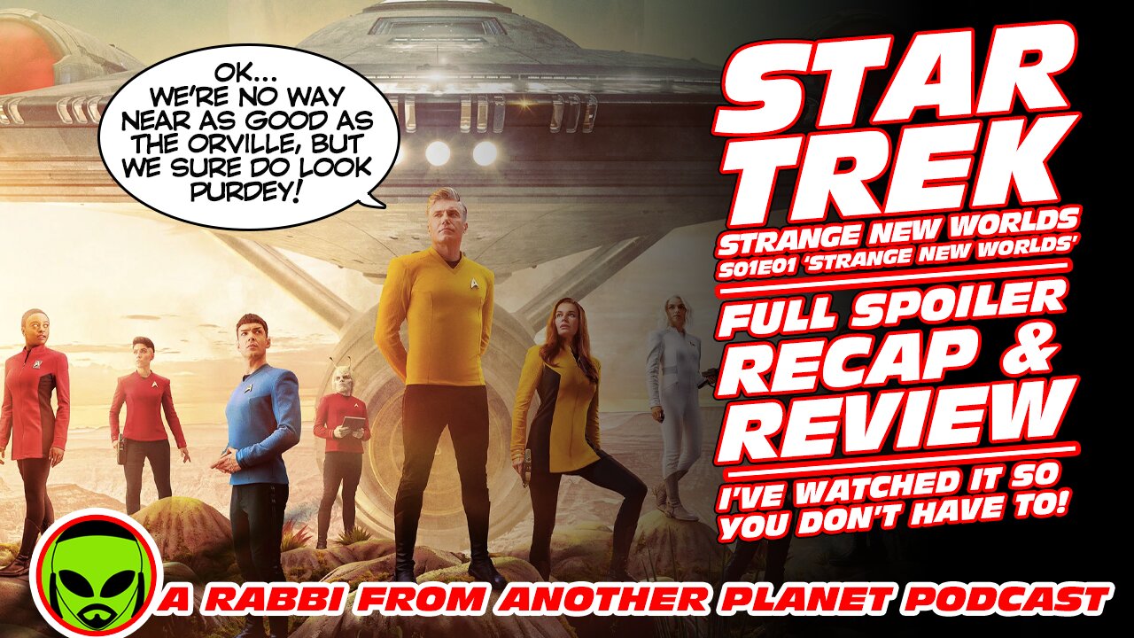 Star Trek Strange New Worlds S01E01 Full Spoiler Recap and Review