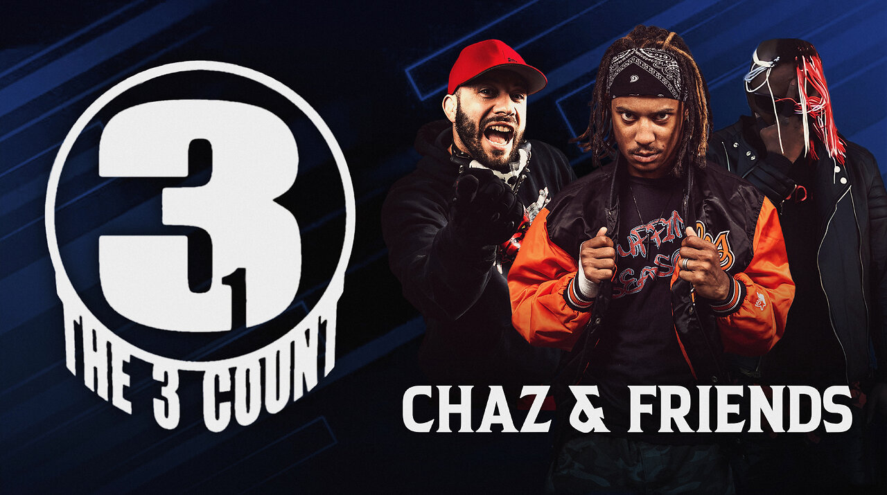 The 3 Count Podcast Presents Chaz and Friends