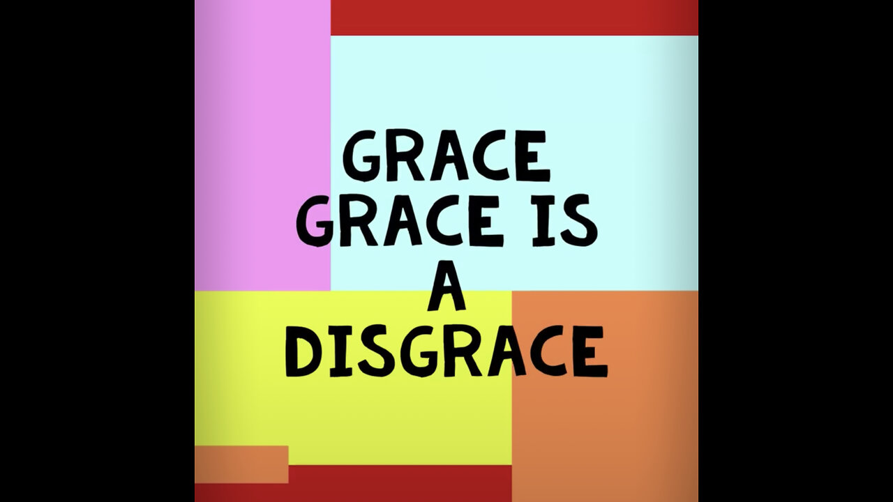 Grace is Grace is a Disgrace