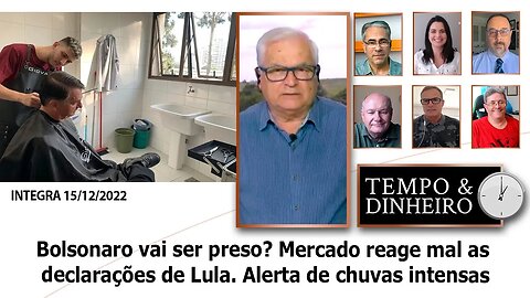 Bolsonaro vai ser preso? Mercado reage mal as declarações de Lula. Alerta de chuvas intensas