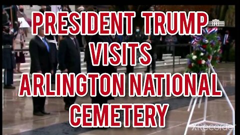 PRESIDENT TRUMP VISIT ARLINGTON NATIONAL CEMETERY