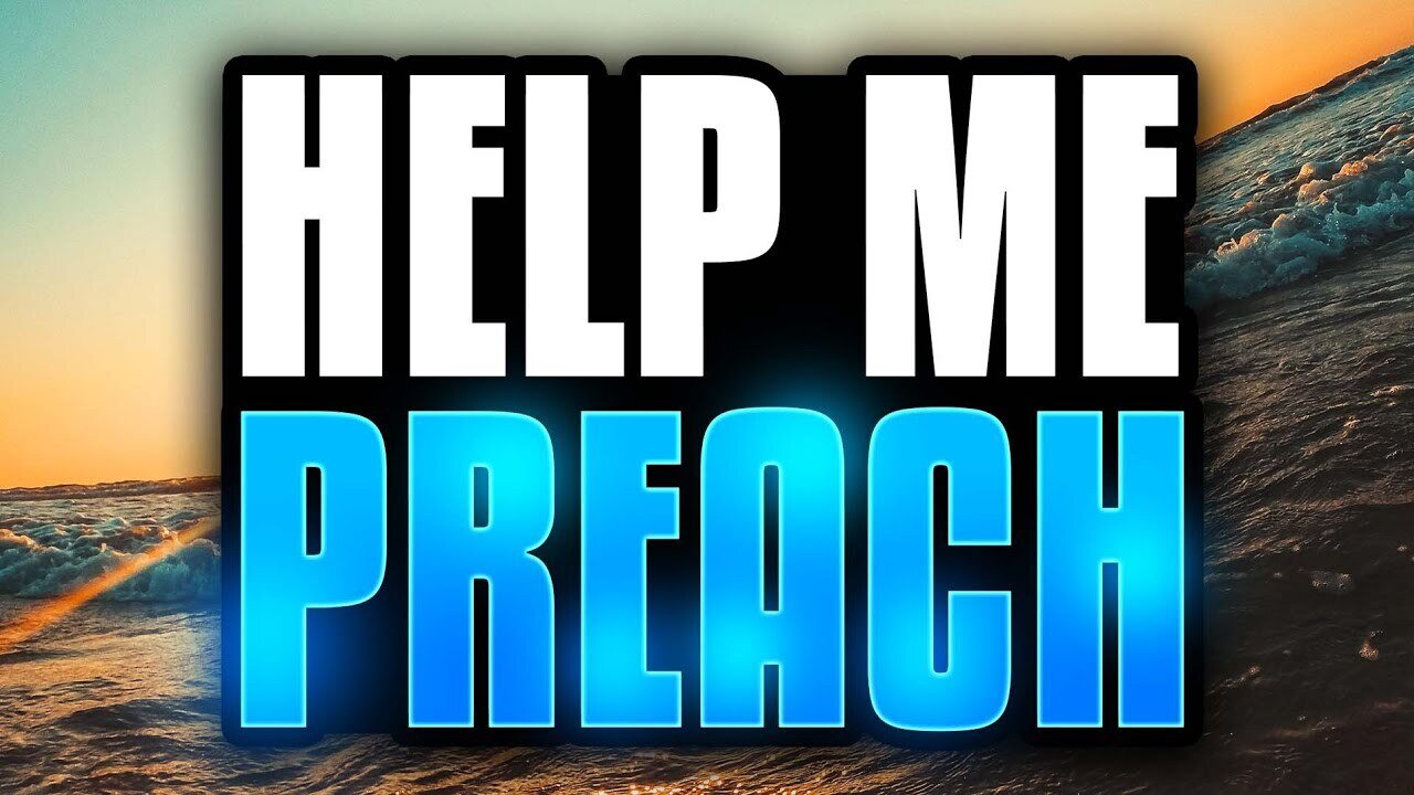 Help me preach! (LIVE)