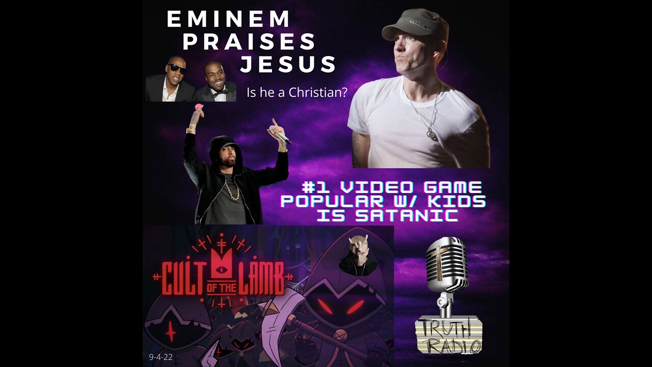 Eminem praises Jesus; Cult of Music & Video Games