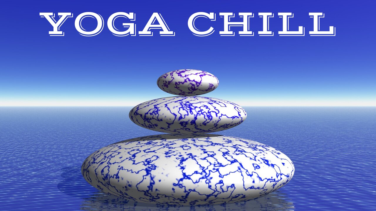 YOGA CHILL [Music for Workout & Meditation]