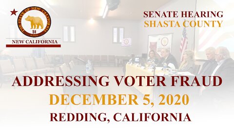 NEW CALIFORNIA STATE - SENATE HEARING ADDRESSING VOTER FRAUD - DECEMBER 5, 2020