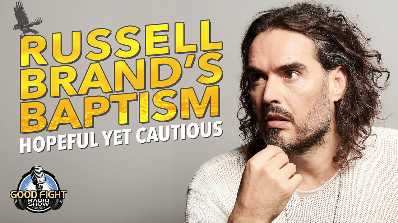 Russel Brand's Baptism: Hopeful Yet Cautious