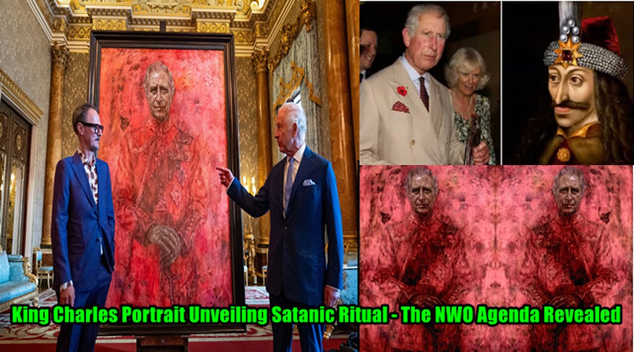 King Charles Portrait Unveiling Satanic Ritual - The NWO Agenda Revealed