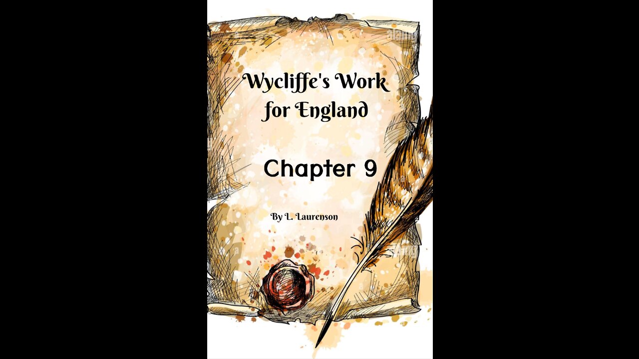 Chapter 9, Wycliffe's Work for England, by L. Laurenson.