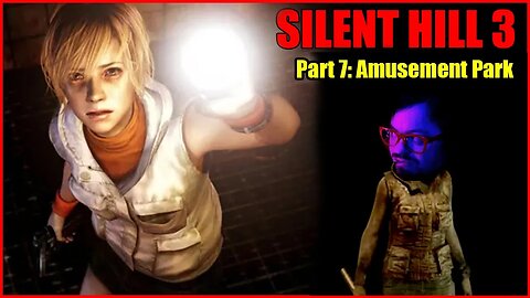 SILENT HILL 3: Part 7 - Amusement Park + Memory of Alessa Boss Fight