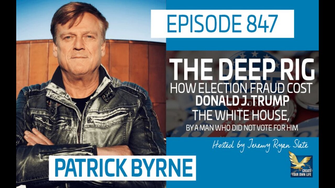 03/15/2021 Patrick Byrne The Deep Rig Book #1 Best Seller Interview Jeremy Ryan Slate