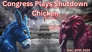 Congress Plays Shutdown Chicken