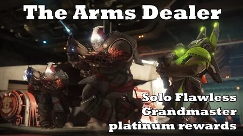 Solo Flawless Grandmaster Nightfall - The Arms Dealer