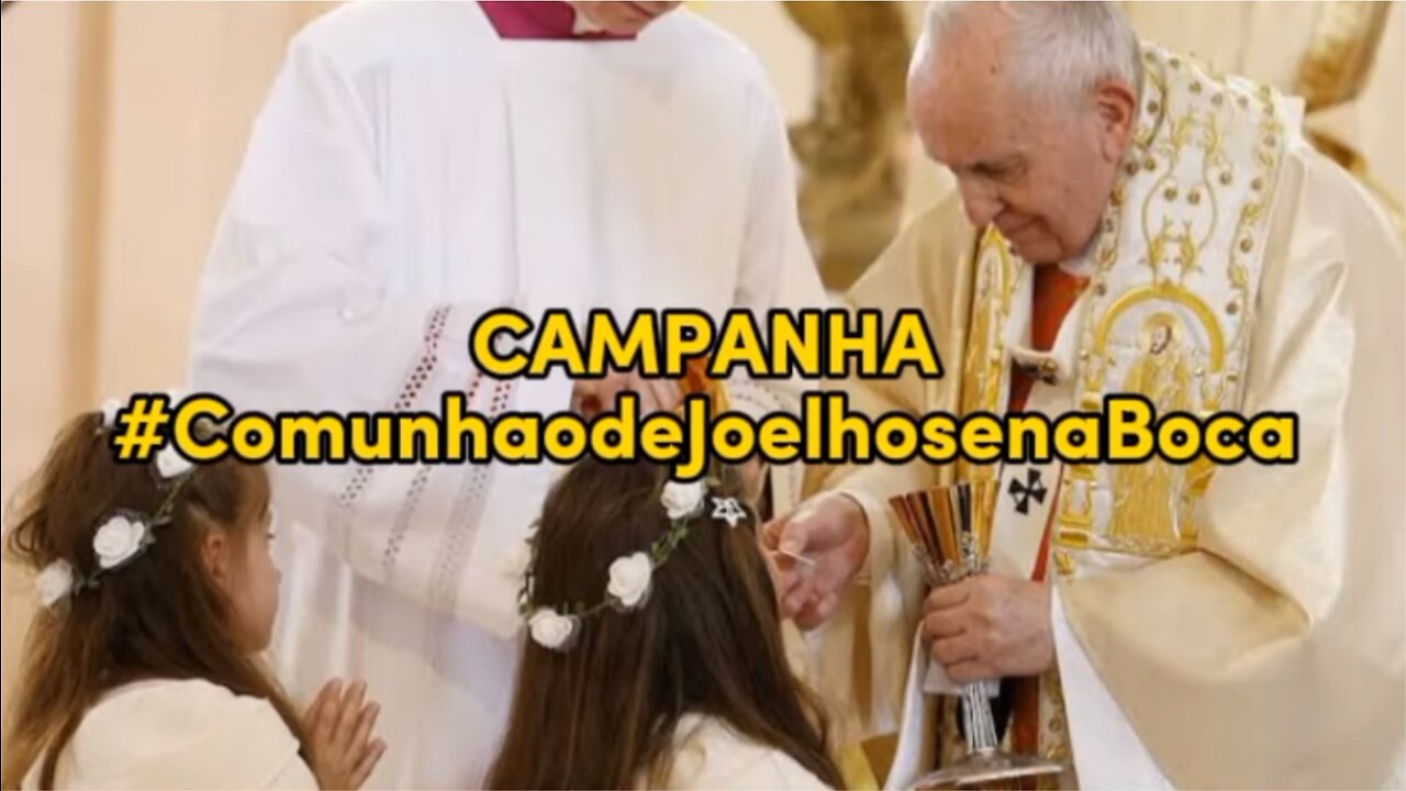 RESPOSTA AO DOM JOAQUIN MOL E AO PADRE ZEZINHO - CAMPANHA #comunhaodejoelhosenaboca