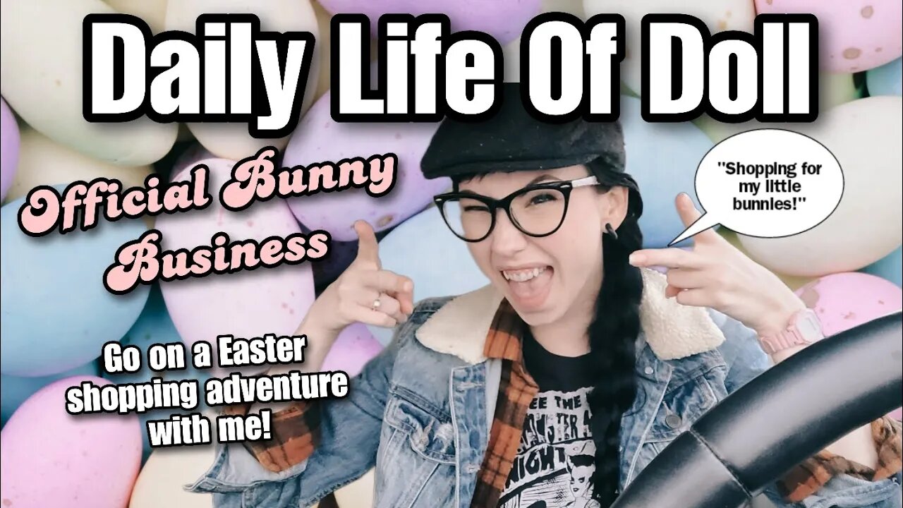 Daily Life Of Doll: Official Bumny Business_An Easter Shipping Adventure_Out And About with The Doll