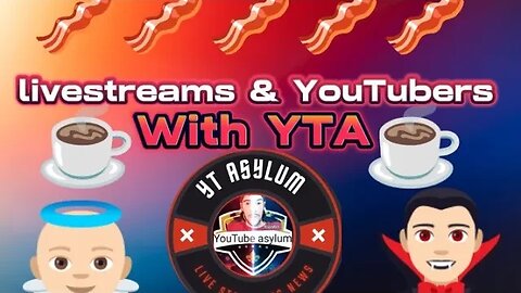 Live steaming and YouTubers with YTA #youtubeasylum #yta #drama #livestreaming #youtube #youtubers