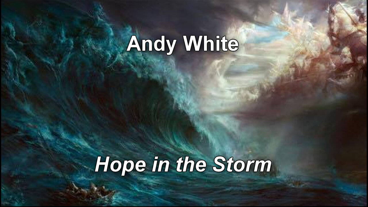 Andy White: Hope In The Storm