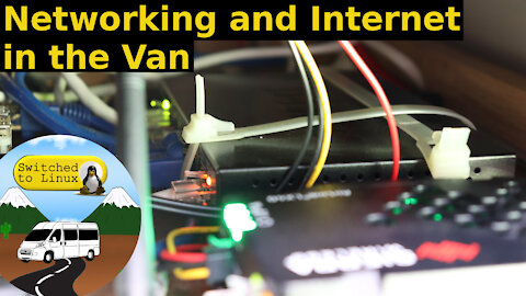 Networking and Internet in the Van (and the Linux it Powers)